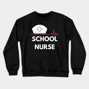 School Nurse white text design. Would make a great gift for School Nurses Crewneck Sweatshirt